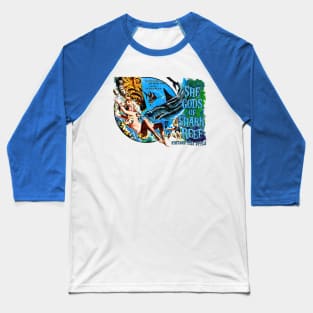 She Gods Of Shark Reef Tiki Vintage Style Baseball T-Shirt